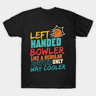 Left handed bowler like a regular bowler only may cooler Retro T-Shirt